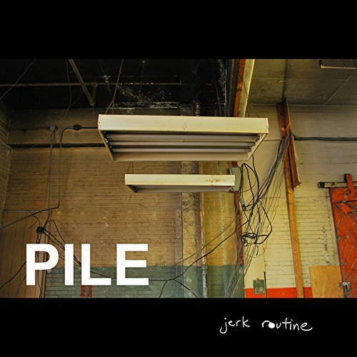 Pile - Jerk Routine | Vinyl