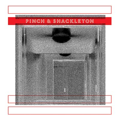 PINCH & SHACKLETON - Pinch & Shackleton | Vinyl