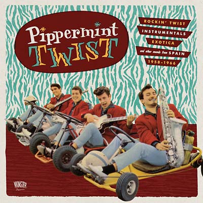 VA - Pipperment Twist: Rockin' Twist Instrumentals, Exotica, and Other Sounds from Spain 1958-1966 | CD