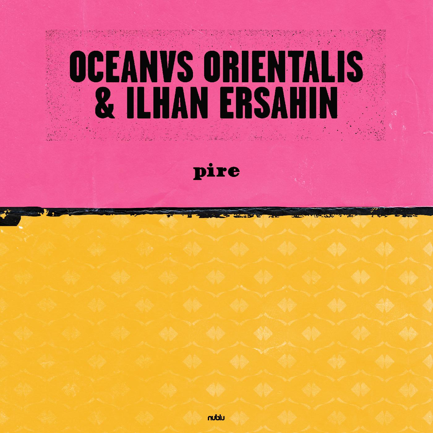 Oceanvs Orientalis & Ilhan Ersahin | Pire / Mesta | Vinyl