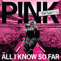 P!NK - All I Know So Far: Setlist | Vinyl