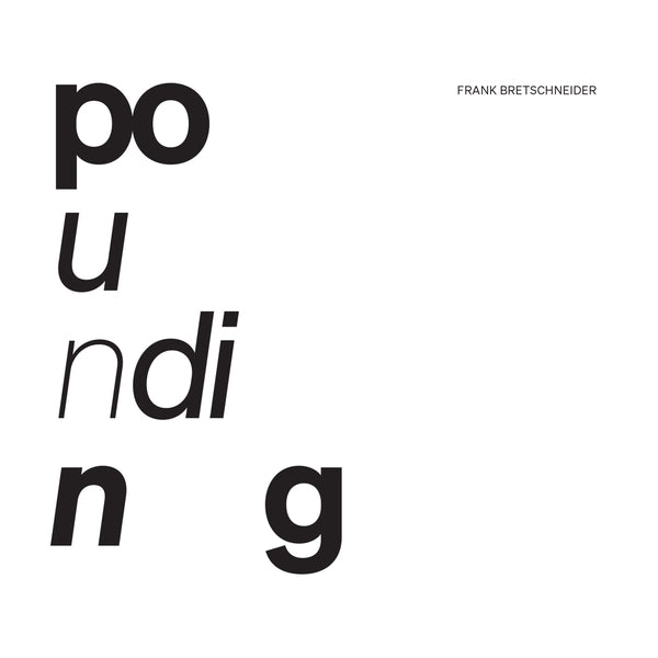 FRANK BRETSCHNEIDER - Pounding | CD
