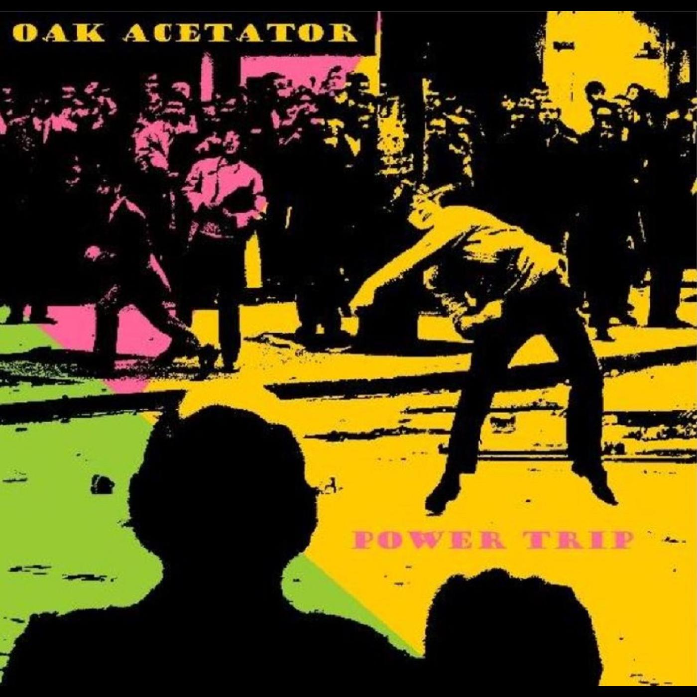 Oak Acetator - Power Trip | Vinyl