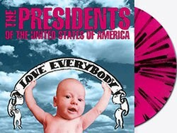 Presidents of the United States of America | Love Everybody (Limited Edition, Pink & Black Splatter Colored Vinyl) | Vinyl