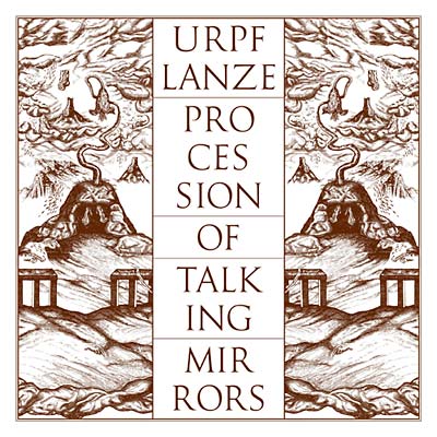 Urpf Lanze - Procession Of Talking Mirrors | Vinyl