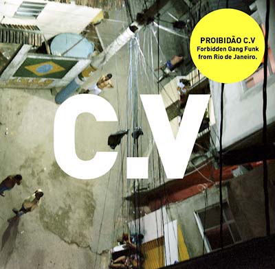 VA - Proibidão C.V: Forbidden Gang Funk from Rio de Janeiro | CD