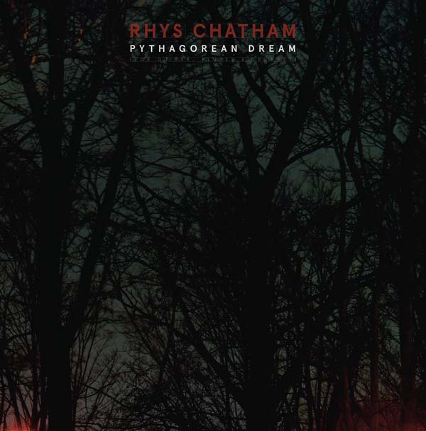 RHYS CHATHAM - Pythagorean Dream | Vinyl