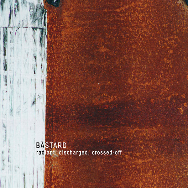 BASTARD - Radiant, Dischard, Crossed-Off | Vinyl