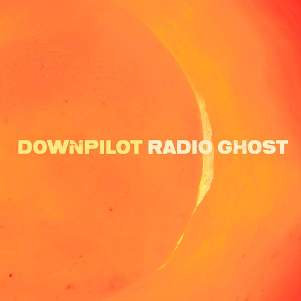 DOWNPILOT - Radio Ghost | Vinyl