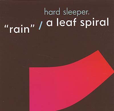 HARD SLEEPER - Rain/A Leaf Spiral | CD
