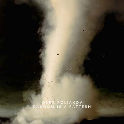 OLEG POLIAKOV - Random Is a Pattern | Vinyl