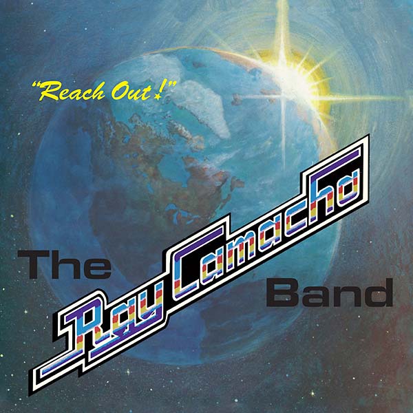 THE RAY CAMACHO BAND - Reach Out | Vinyl