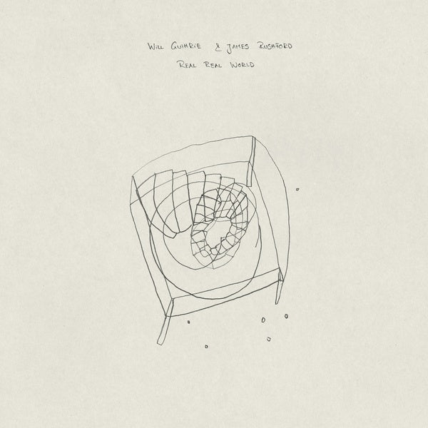 WILL GUTHRIE & JAMES RUSHFORD - Real Real World | Vinyl
