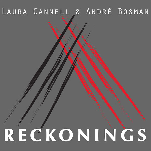 LAURA CANNELL & ANDRE BOSMAN - Reckonings | CD