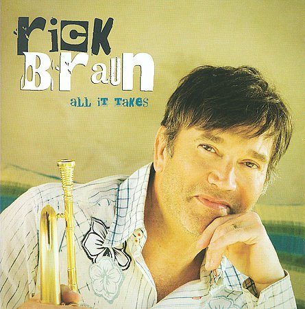Rick Braun - ALL IT TAKES | CD