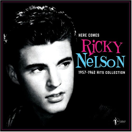 Ricky Nelson - Here Comes Ricky Nelson: 1957-1962 Hits Collection | Vinyl