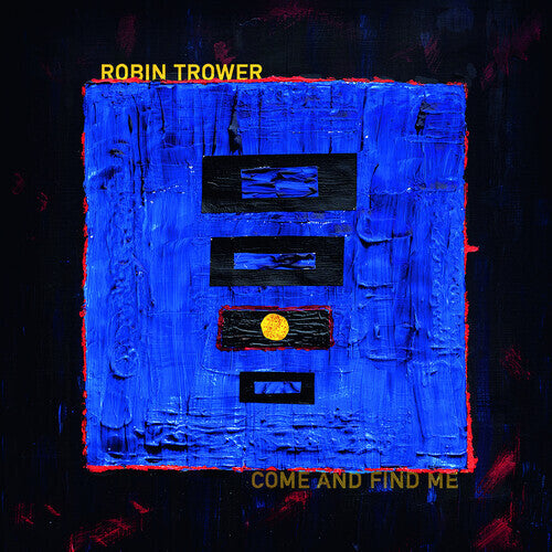 Robin Trower - Come and Find Me (140 Gram Vinyl) | Vinyl