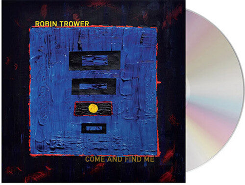 Robin Trower - Come and Find Me | CD