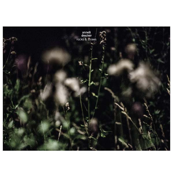 ANNELI DRECKER - Rocks & Straws | CD