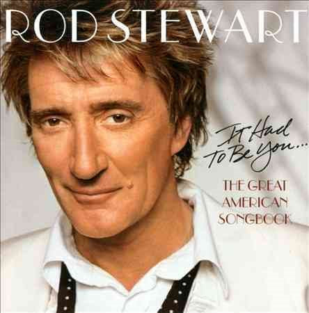 Rod Stewart - IT HAD TO BE YOU... GREAT AMERICAN SONGB | CD