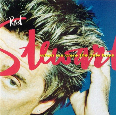 Rod Stewart - WHEN WE WERE THE NEW BOYS | CD