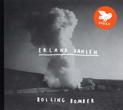 ERLAND DAHLEN - Rolling Bomber | CD