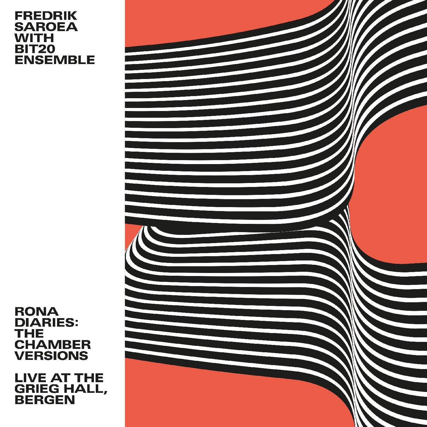 Fredrik with BIT20 Ensemble Saroea - Rona Diaries: The Chamber Versions / Live At The Grieg Hall, Bergen | Vinyl