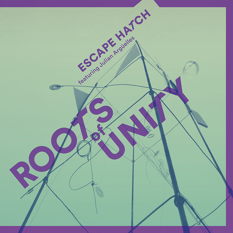 Escape Hatch & Julian Arguelles - Roots Of Unity | CD