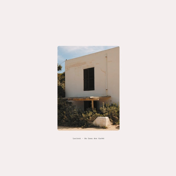 LUCIENT - Sa Casa des Carbo | Vinyl