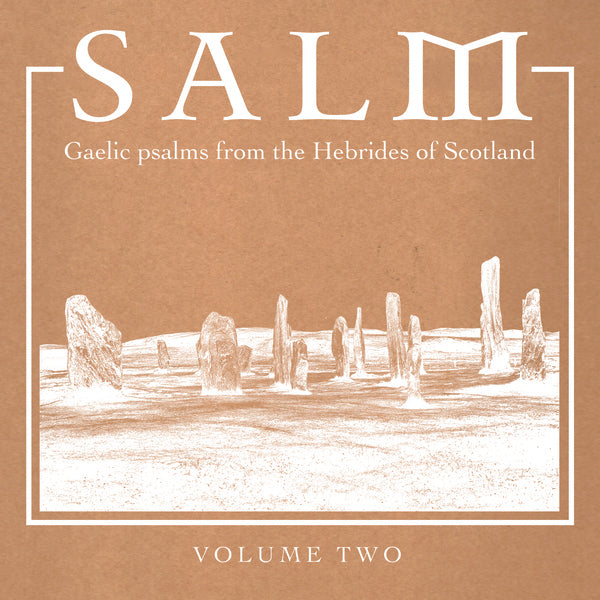 VA - Salm: Gaelic Psalms from the Hebrides of Scotland, Volume Two | Vinyl