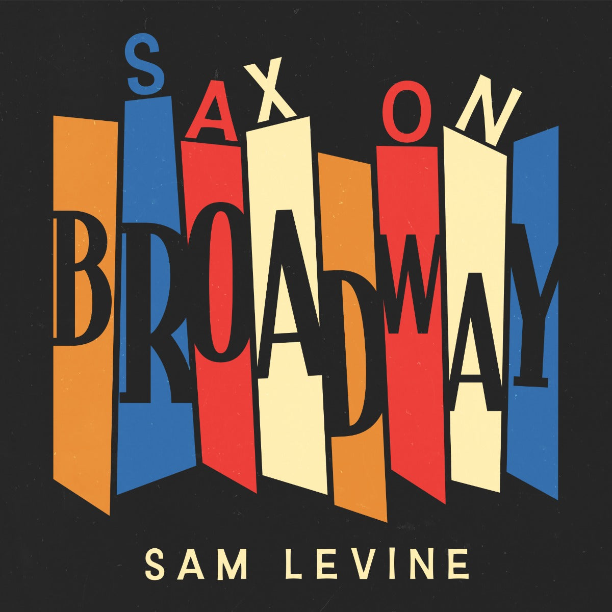 Sam Levine - Sax On Broadway | CD