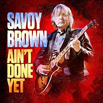 Savoy Brown - Ain't Done Yet | CD