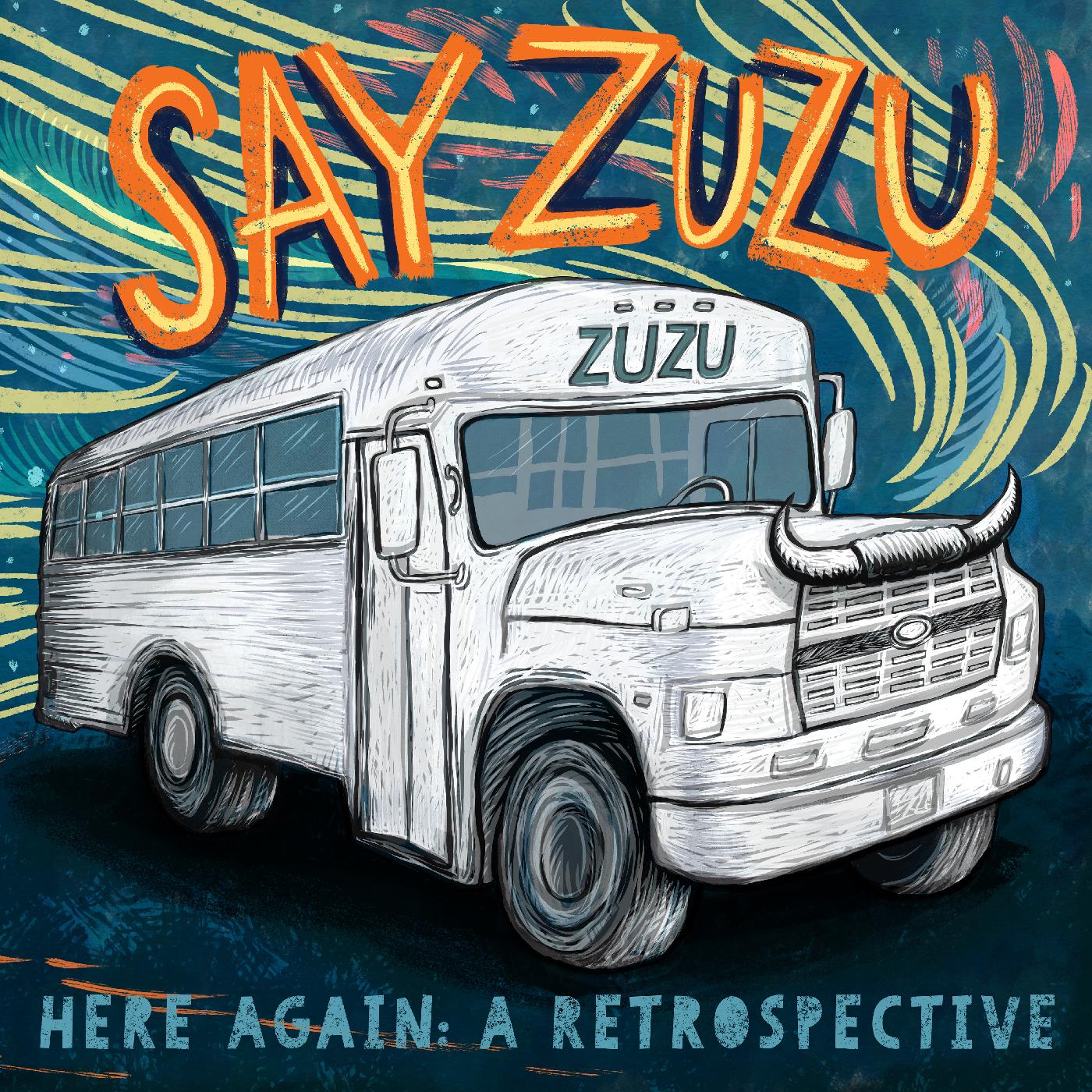 Say Zuzu | Here Again: A Retrospective (1994-2002) (Indie Exclusive) | CD