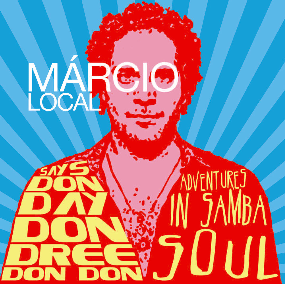 Marcio Local - Says Don Day Don Dree Don Don | CD