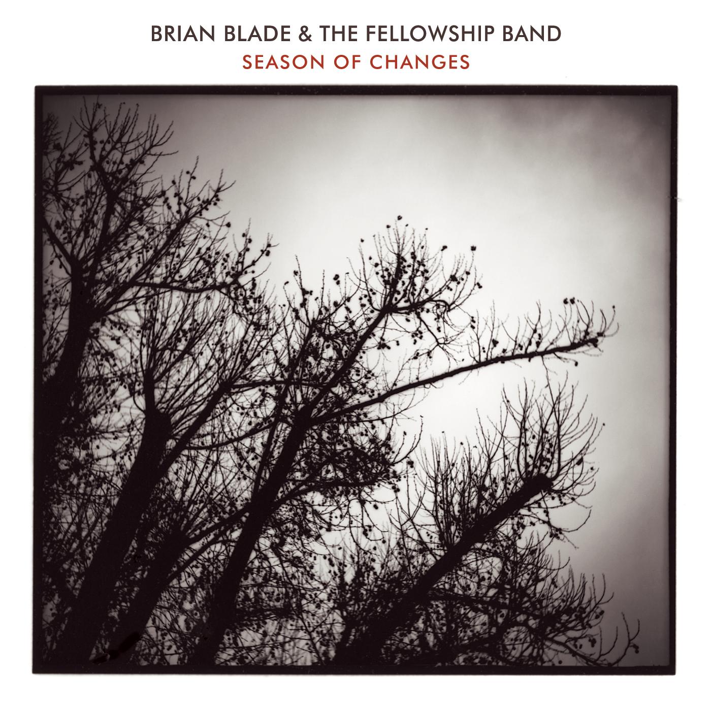 Brian & The Fellowship Band Blade - Season Of Changes | CD