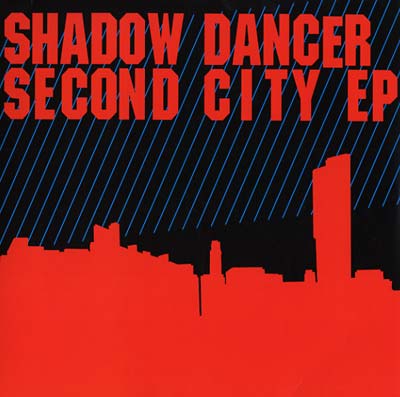 SHADOW DANCER - Second City EP | Vinyl