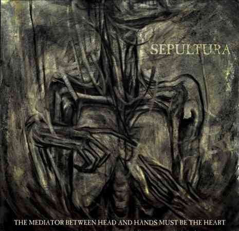 Sepultura - Mediator Between Head & Hands Must Be the Heart | CD
