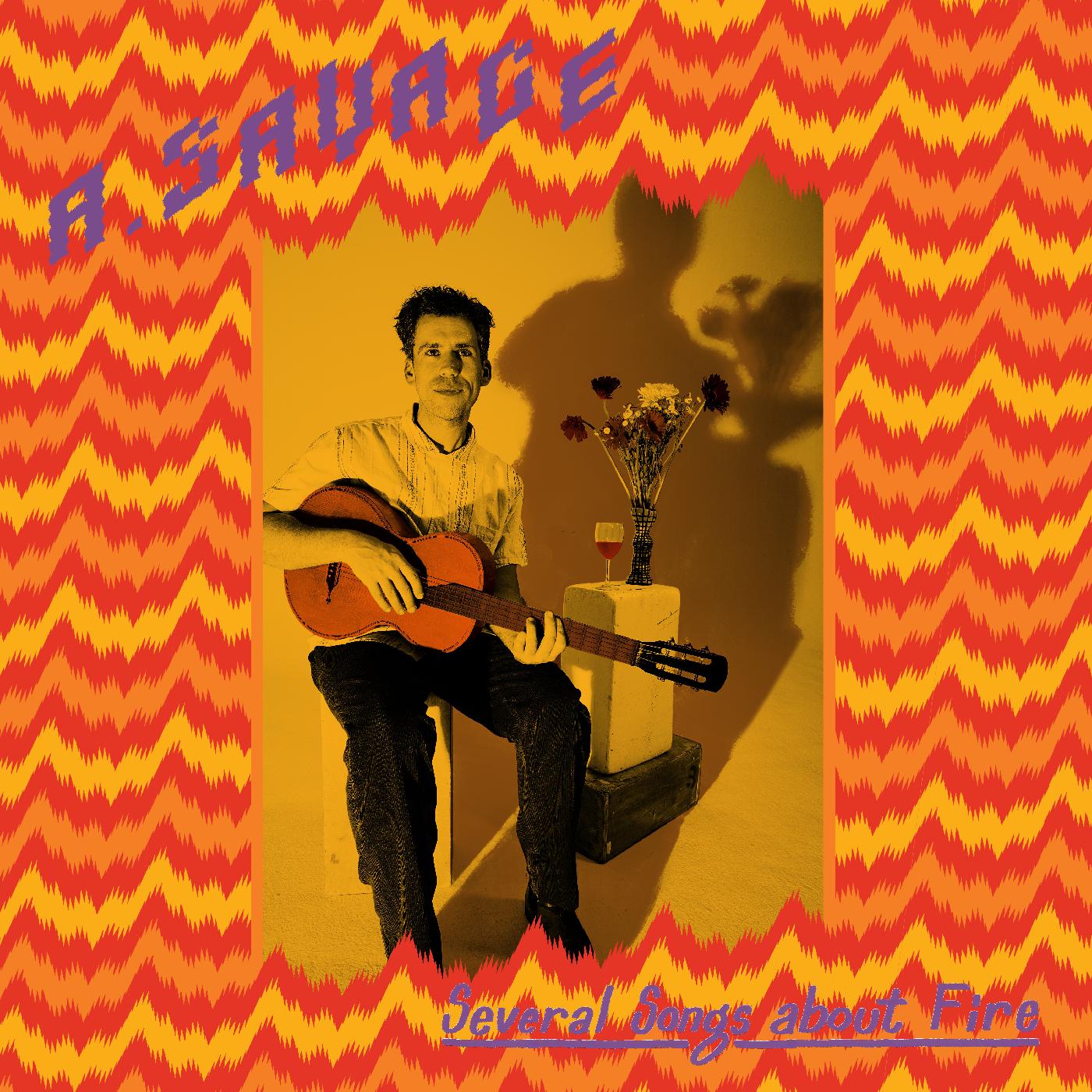 A. Savage - Several Songs About Fire | CD