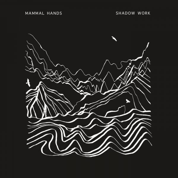 Mammal Hands - Shadow Work | Vinyl
