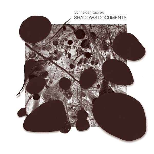 SCHNEIDER KACIREK - Shadows Documents | Vinyl