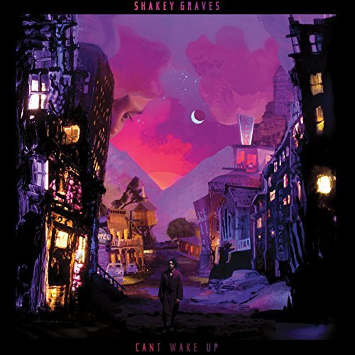 Shakey Graves - Can'T Wake Up | CD