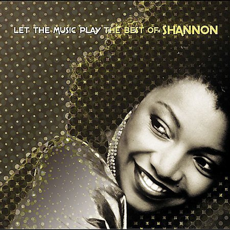 Shannon - LET THE MUSIC PLAY: | CD