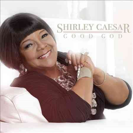 Shirley Caesar - GOOD GOD | CD