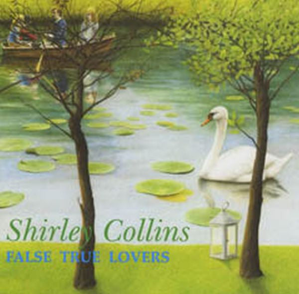 Shirley Collins - False True Lovers | CD