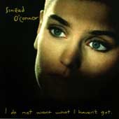Sinead O'connor - I DO NOT WANT WHAT I HAVEN'T GOT | CD