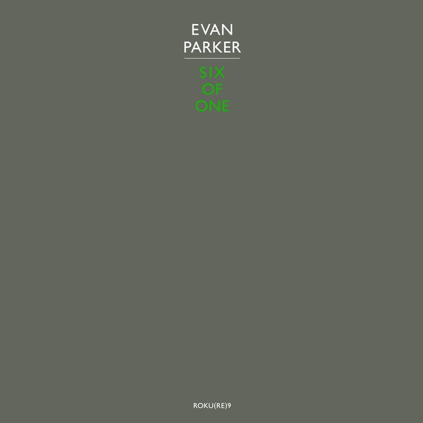 EVAN PARKER - Six of One | Vinyl