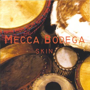 Mecca Bodega - Skin | CD