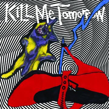 Kill Me Tomorrow - Skin's Getting Weird | CD