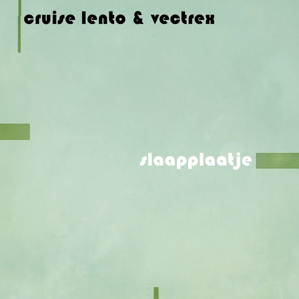 CRUISE LENTO & VECTREX - Slaapplaatje | Vinyl