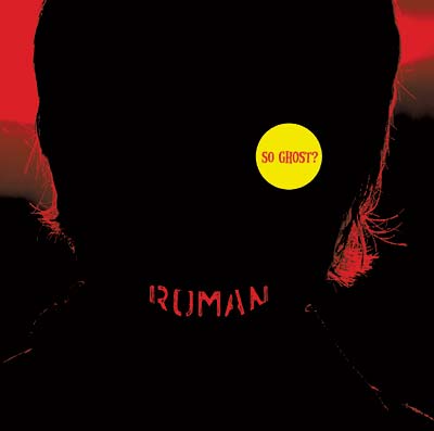 ROMAN - So Ghost? | CD